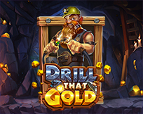 Drill That Gold